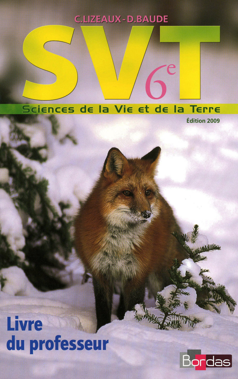Lizeaux Baude Svt 6e Livre Du Professeur Ed 2009 Bordas Editeur