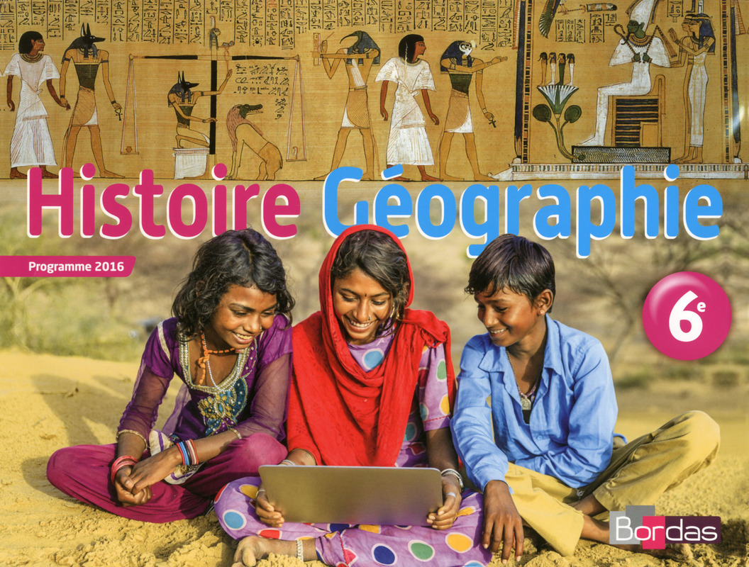 Histoire Geographie 6e Manuel De L Eleve Ed 16 Bordas Editeur Histoire Geographie 6e Manuel De L Eleve Ed 16 Bordas Editeur