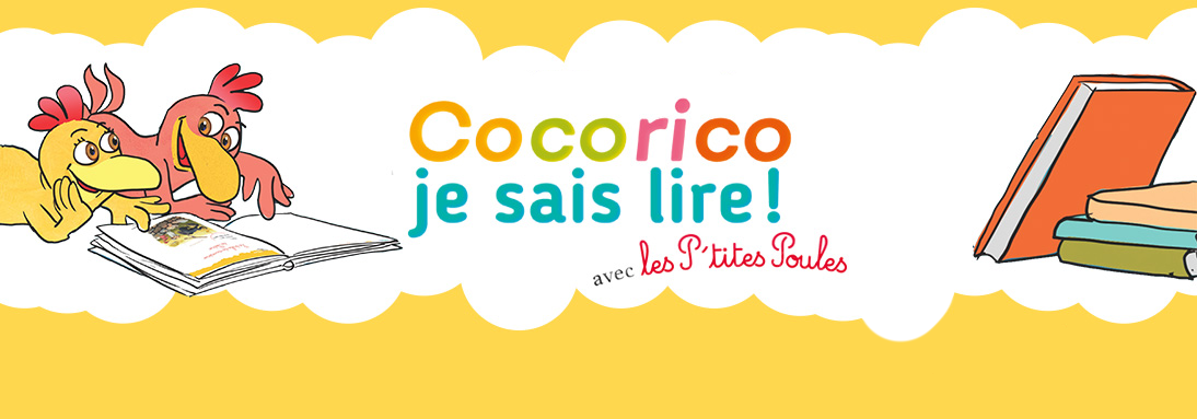 Cocorico je sais lire ! Apprendre à lire et à écrire en s'amusant