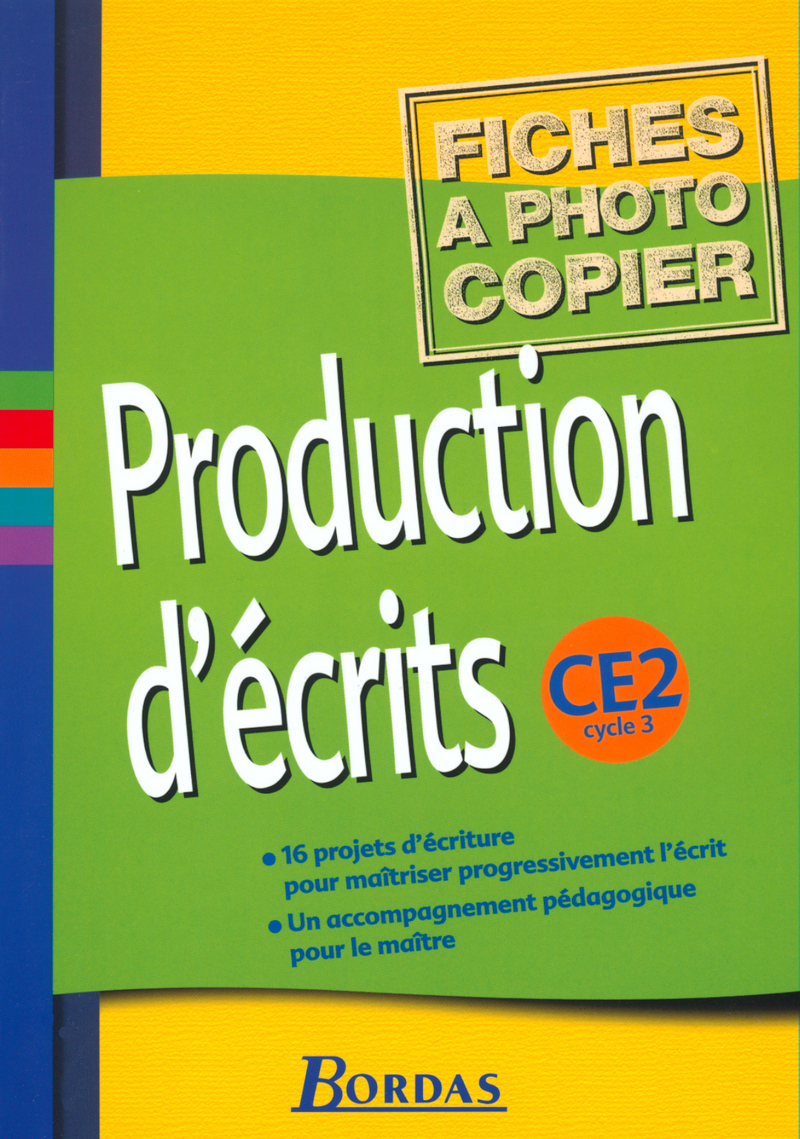 Production d'écrits CE2 * Fiches à photocopier (enseignant) (Ed. 2002 ...