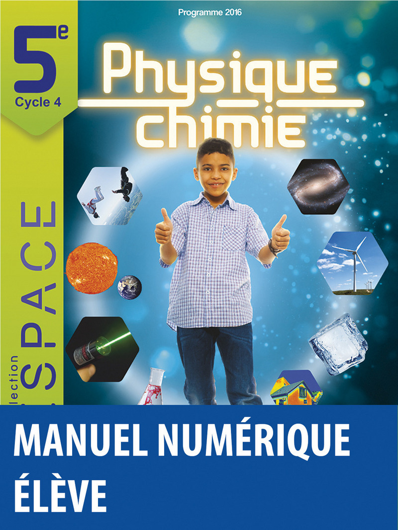 ESPACE PhysiqueChimie 5e * Manuel numérique élève (Ed. 2017) Bordas éditeur