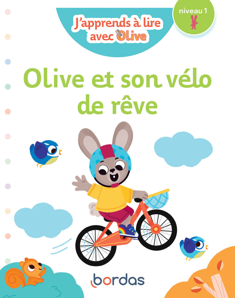 J'apprends à lire avec Olive - Olive et son vélo de rêve, niveau 1 * Livre  parascolaire