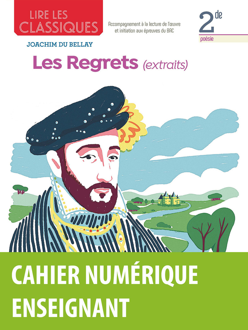 Memo College Svt Cycle 4 Bordas Lire les classiques - Les Regrets de Joachim du Bellay * Cahier numérique enseignant | Bordas éditeur