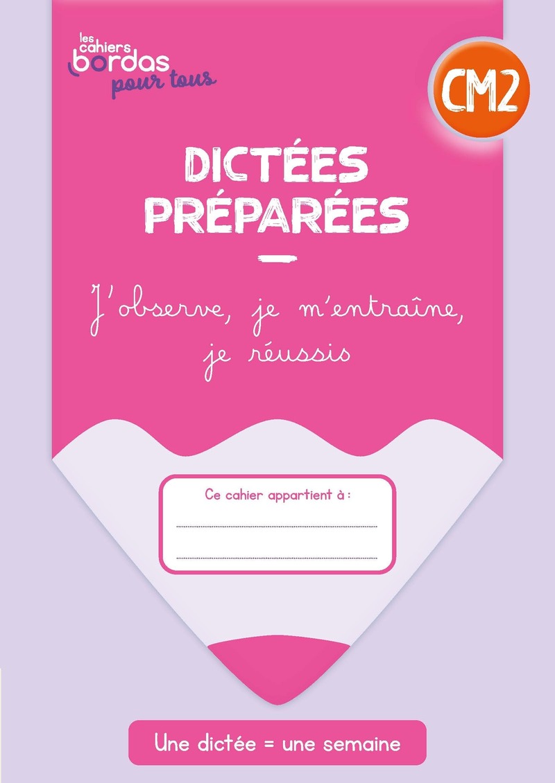 Dictées Préparées Cm2 Fiches Photocopiables Dictées préparées CM2 * Cahier de l'élève (Ed. 2023) | Bordas éditeur