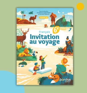 Invitation Au Voyage 6e Manuel De L l ve Ed 2025 Bordas diteur Invitation Au Voyage 6e Manuel De L l ve Ed 2025 Bordas diteur