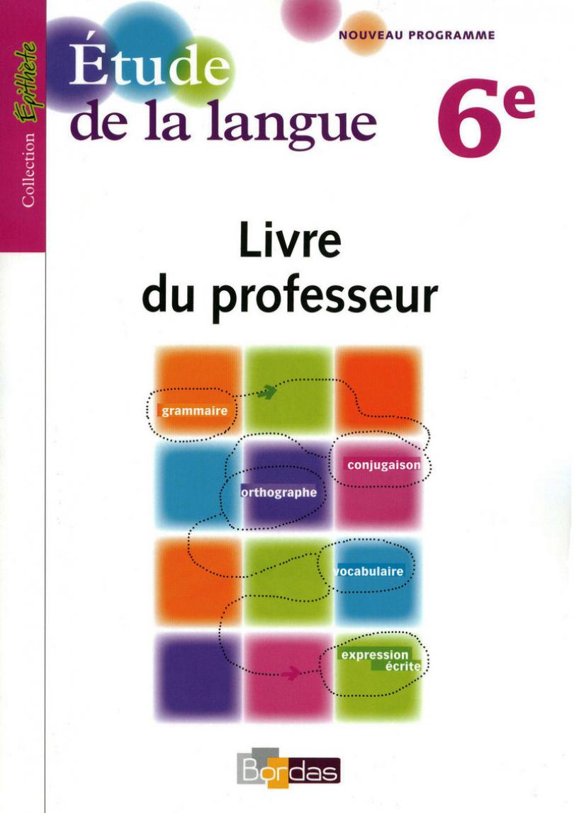 Epithete 6e Etude De La Langue Livre Du Professeur Ed 2009 Bordas Editeur