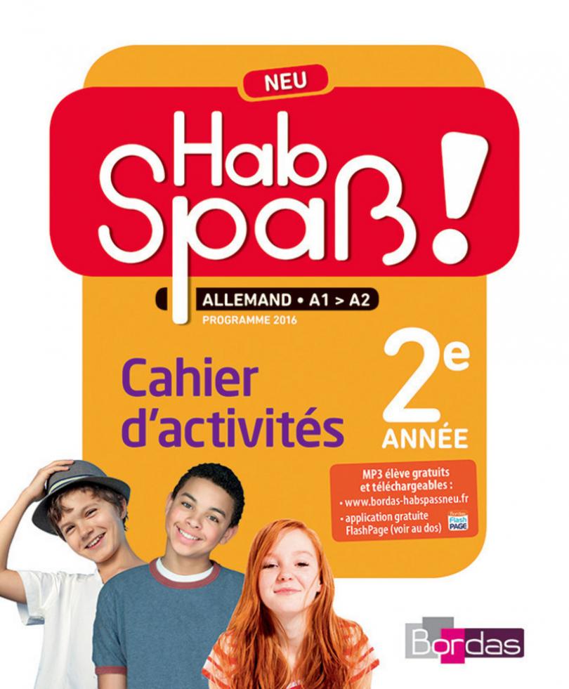 Hab Spass Neu Allemand 2e Annee Cahier D Activites Ed 2016 Bordas Editeur