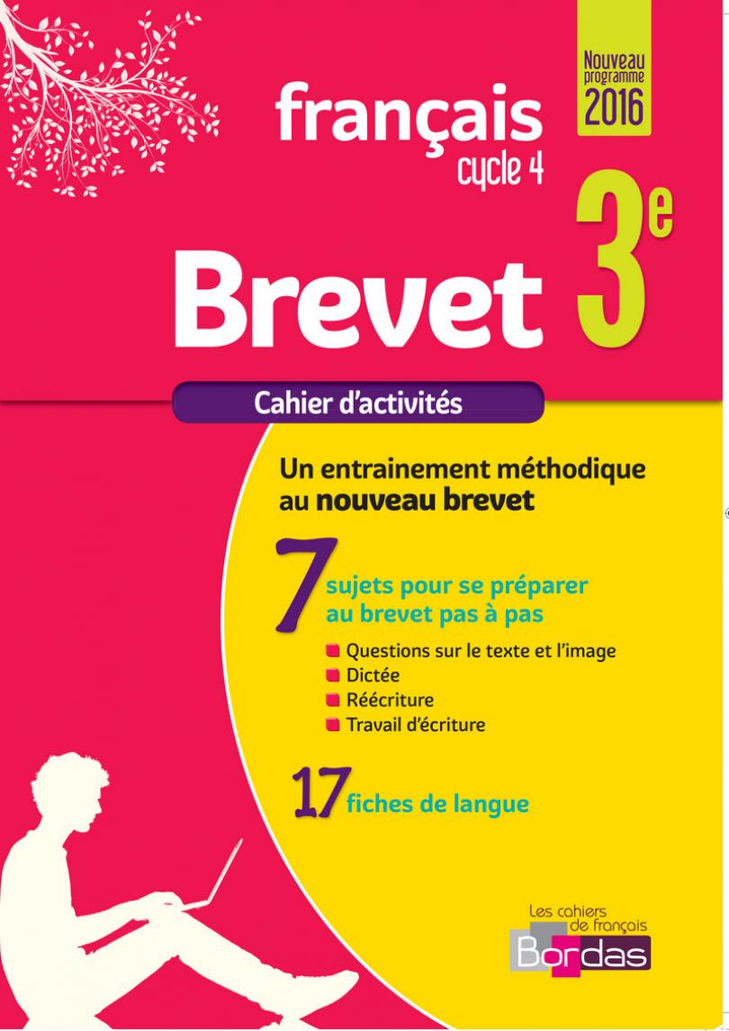 Cahier Brevet Francais 3e Cahier D Exercices Ed 2017 Bordas Editeur