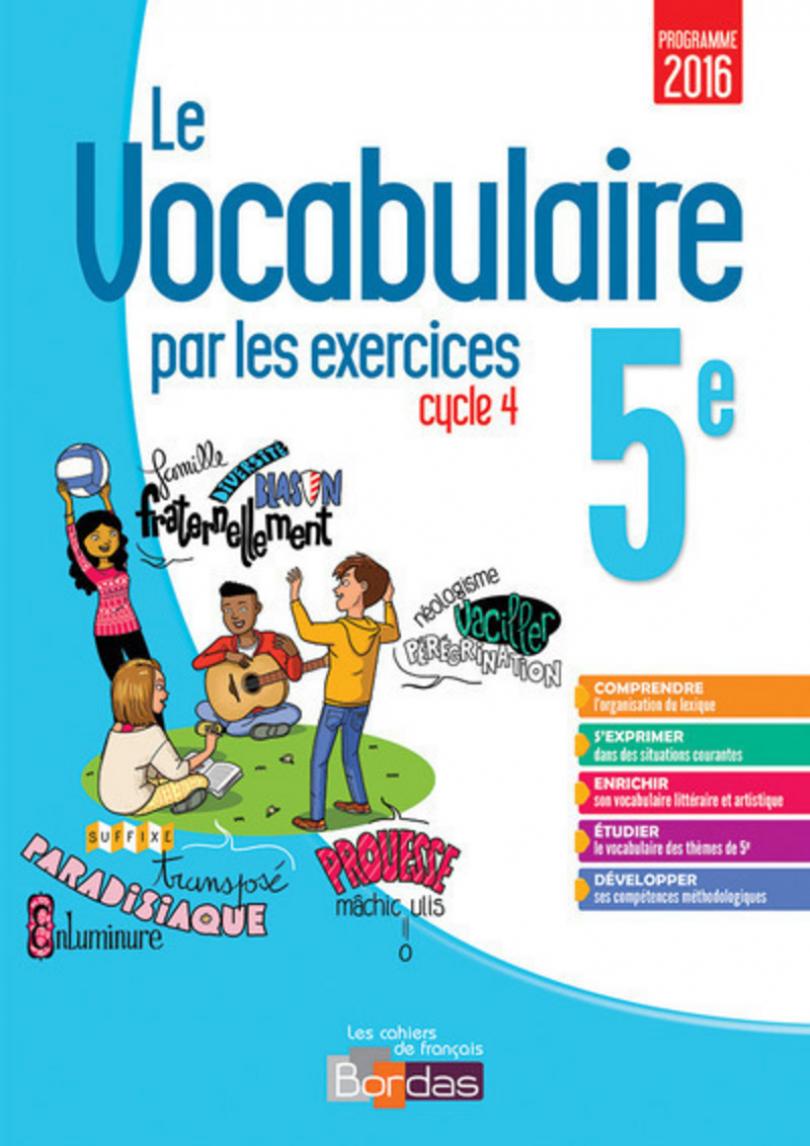 Le Vocabulaire par les exercices 5e * Cahier d'exercices (Ed. 2017)